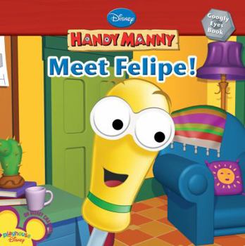 Meet Felipe! - Book  of the Handy Manny