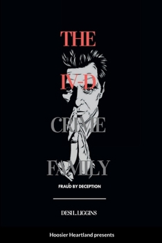 Paperback The IV-D Crime Family: Lies by deception Book