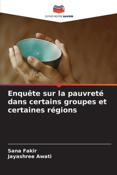 Enquête sur la pauvreté dans certains groupes et certaines régions (French Edition)