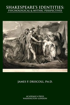 Shakespeare's Identities : Psychological, Mythic, and Existentialist Perspectives