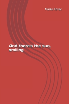 Paperback And there's the sun, smiling Book