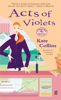 Acts of Violets - Book #5 of the A Flower Shop Mystery