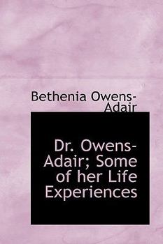 Dr Owens-Adair; Some of Her Life Experiences