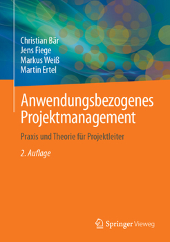 Hardcover Anwendungsbezogenes Projektmanagement: PRAXIS Und Theorie Für Projektleiter [German] Book