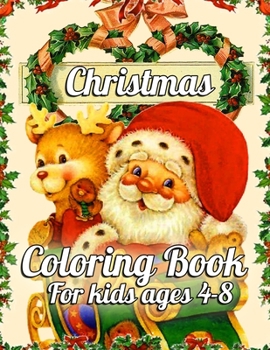 Paperback Christmas Coloring Book for Kids Ages 4-8: A Cute Coloring Book with Fun Easy and Relaxing Designs Book