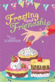 Frosting and Friendship - Book #3 of the Cupcakes