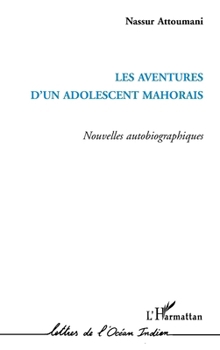 Paperback Les aventures d'un adolescent mahorais: Nouvelles (French Edition) [French] Book