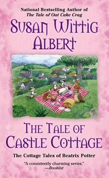 The Tale of Castle Cottage - Book #8 of the Cottage Tales of Beatrix Potter