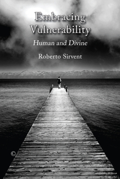 Embracing Vulnerability: Human and Divine