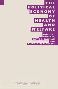 Paperback The Political Economy of Health and Welfare: Proceedings of the Twenty-Second Annual Symposium of the Eugenics Society, London, 1985 Book
