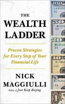 Hardcover The Wealth Ladder: Proven Strategies for Every Step of Your Financial Life Book