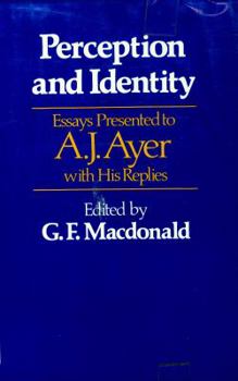 Hardcover Perception and Identity: Essays Presented to A. J. Ayer, with His Replies Book
