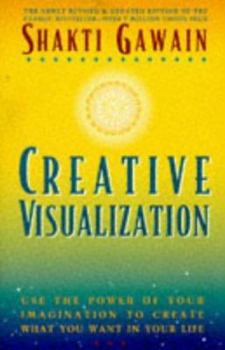 Paperback Creative Visualization: Use the Power of Your Imagination to Create What You Want in Your Life Book