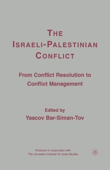 Paperback The Israeli-Palestinian Conflict: From Conflict Resolution to Conflict Management Book