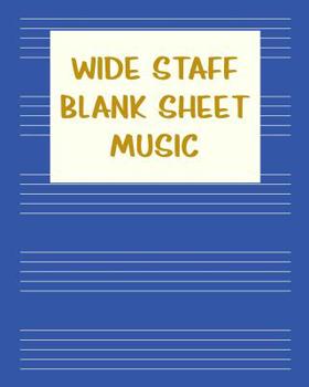 Paperback Wide Staff Blank Sheet Music: Extra Big Staves Manuscript Paper Notebook for Kids in Blue Book