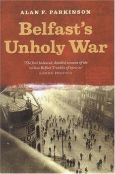 Hardcover Belfast's Unholy War: The Troubles of the 1920s Book