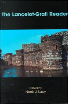 Paperback The Lancelot-Grail Reader: Selections from the Medieval French Arthurian Cycle Book