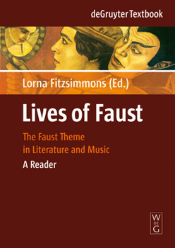 Hardcover Lives of Faust: The Faust Theme in Literature and Music. a Reader Book