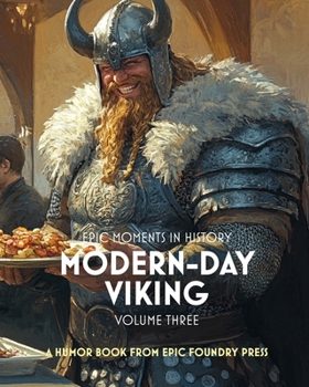 Epic Moments in History: Modern-Day Viking