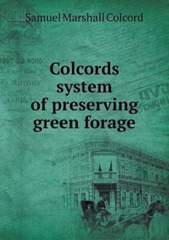 Paperback Colcords̕ system of preserving green forage Book