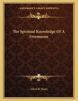 Paperback The Spiritual Knowledge of a Freemason Book