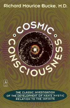 Paperback Cosmic Consciousness: A Study in the Evolution of the Human Mind Book