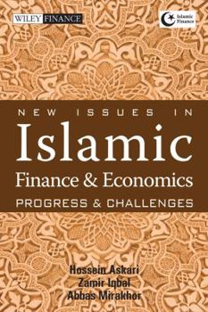 Hardcover New Issues in Islamic Finance and Economics: Progress and Challenges Book