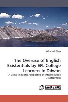 Paperback The Overuse of English Existentials by EFL College Learners in Taiwan Book