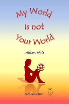 Paperback My World is not Your World Book