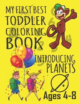 Paperback My First Best Toddler Coloring Books - Introducing Planets: Best Planets Coloring Books For 4-8 Years Old Kids Book