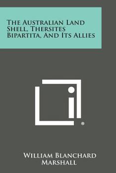 Paperback The Australian Land Shell, Thersites Bipartita, and Its Allies Book