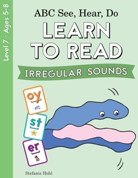 Paperback ABC See, Hear, Do Level 7: Learn to Read Irregular Sounds Book