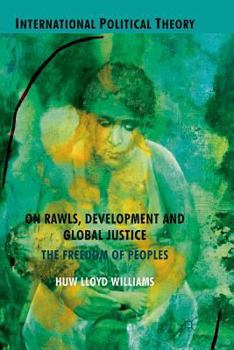 Paperback On Rawls, Development and Global Justice: The Freedom of Peoples Book