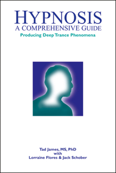 Hardcover Hypnosis: A Comprehensive Guide: Producing Deep Trance Phenomena Book