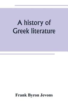 Paperback A history of Greek literature: from the earliest period to the death of Demosthenes Book