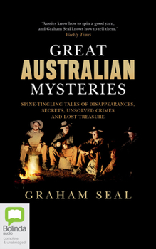 Audio CD Great Australian Mysteries: Spine-Tingling Tales of Disappearances, Secrets, Unsolved Crimes and Lost Treasure Book