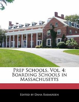 Paperback Prep Schools, Vol. 4: Boarding Schools in Massachusetts Book