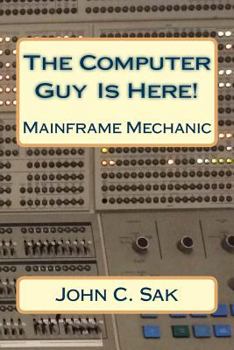 Paperback The Computer Guy Is Here!: Mainframe Mechanic Book
