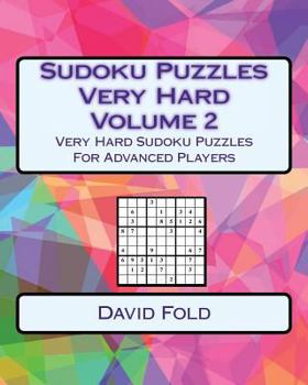 Paperback Sudoku Puzzles Very Hard Volume 2: Very Hard Sudoku Puzzles For Advanced Players Book