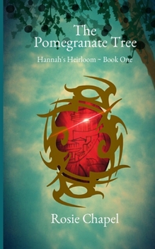 The Pomegranate Tree - Book #1 of the Hannah's Heirloom