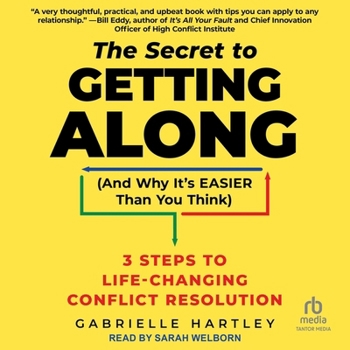 Audio CD The Secret to Getting Along (and Why It's Easier Than You Think): 3 Steps to Life-Changing Conflict Resolution Book