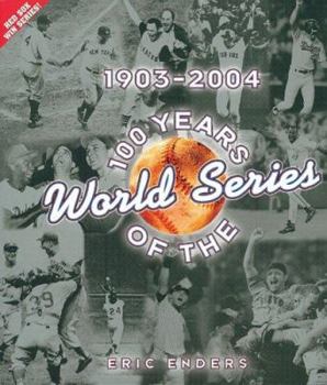 Hardcover 100 Years of the World Series: 1903-2004 Book