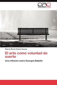 Paperback El arte como voluntad de suerte [Spanish] Book