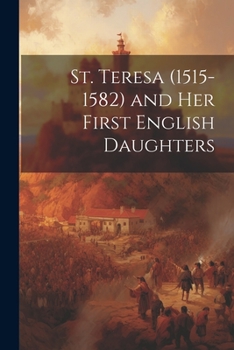 Paperback St. Teresa (1515-1582) and Her First English Daughters Book