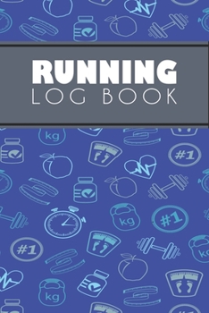 Running Log Book: Running Personal Training Workout Fitness Journal Log Book