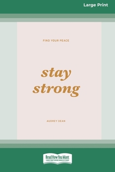 Paperback Stay Strong (Large Print 16 Pt Edition) [Large Print] Book