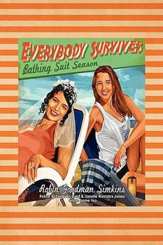 Paperback Everybody Survives Bathing Suit Season Book