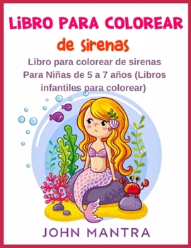 Paperback Libro para colorear de sirenas: Para Ni?as de 5 a 7 a?os (Libros infantiles para colorear) [Spanish] Book