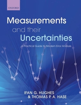 Paperback Measurements and Their Uncertainties: A Practical Guide to Modern Error Analysis Book