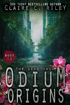 Odium Origins - Book #1.5 of the Dead Saga